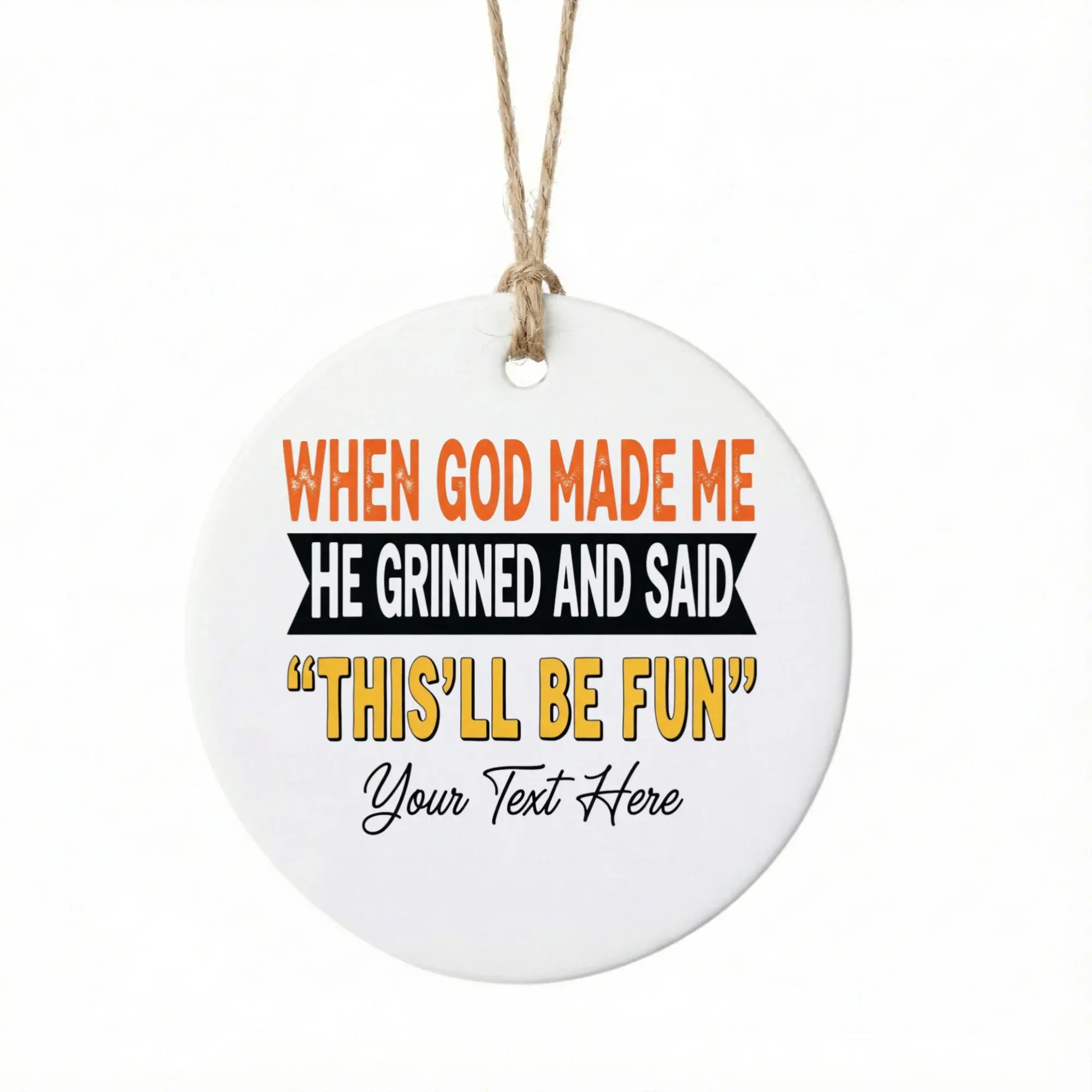 Ceramic Christmas Ornament with Humorous Text Design Holiday Decoration Keepsake Gift for Friends and Family Members