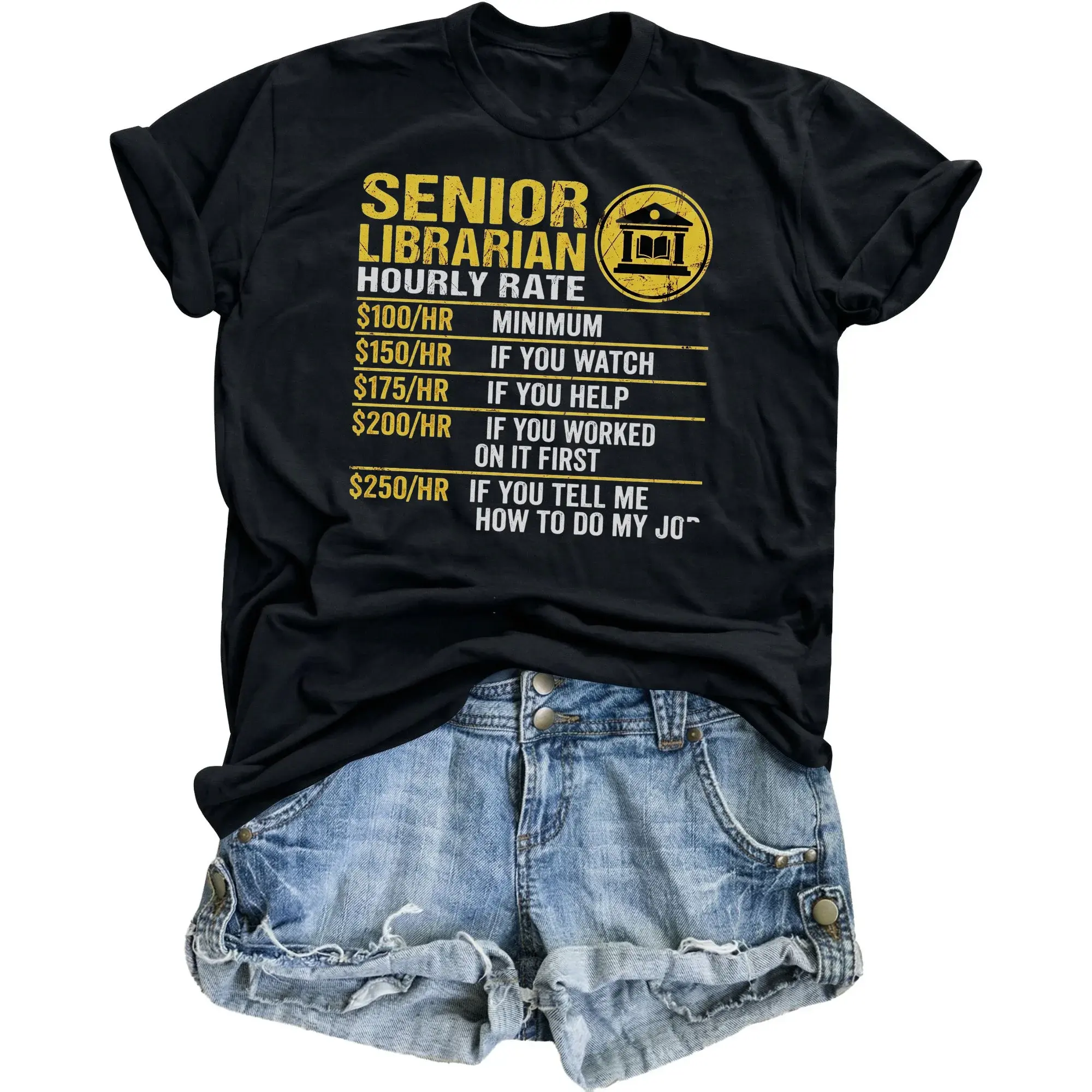 Funny Senior Librarian Hourly Rate Graphic T-Shirt Casual Unisex Short Sleeve Crew Neck Top for Library Professionals