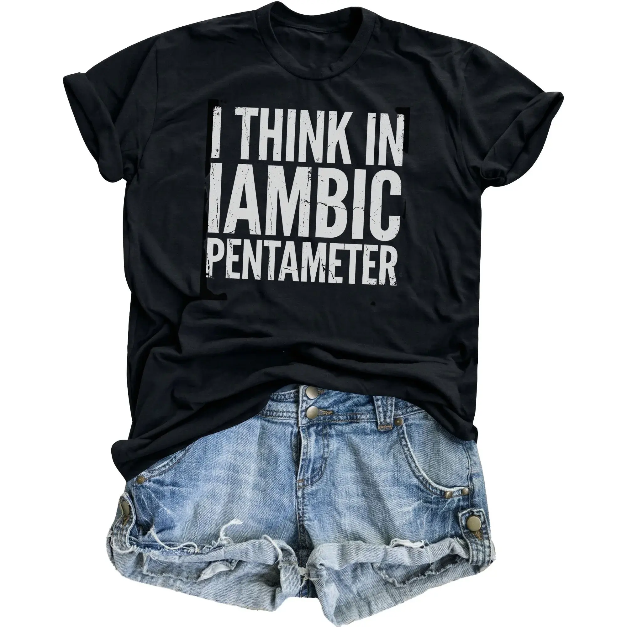 Funny Graphic Tee I Think in Iambic Pentameter Unisex Shirt Literary Quote Literature Cotton Apparel