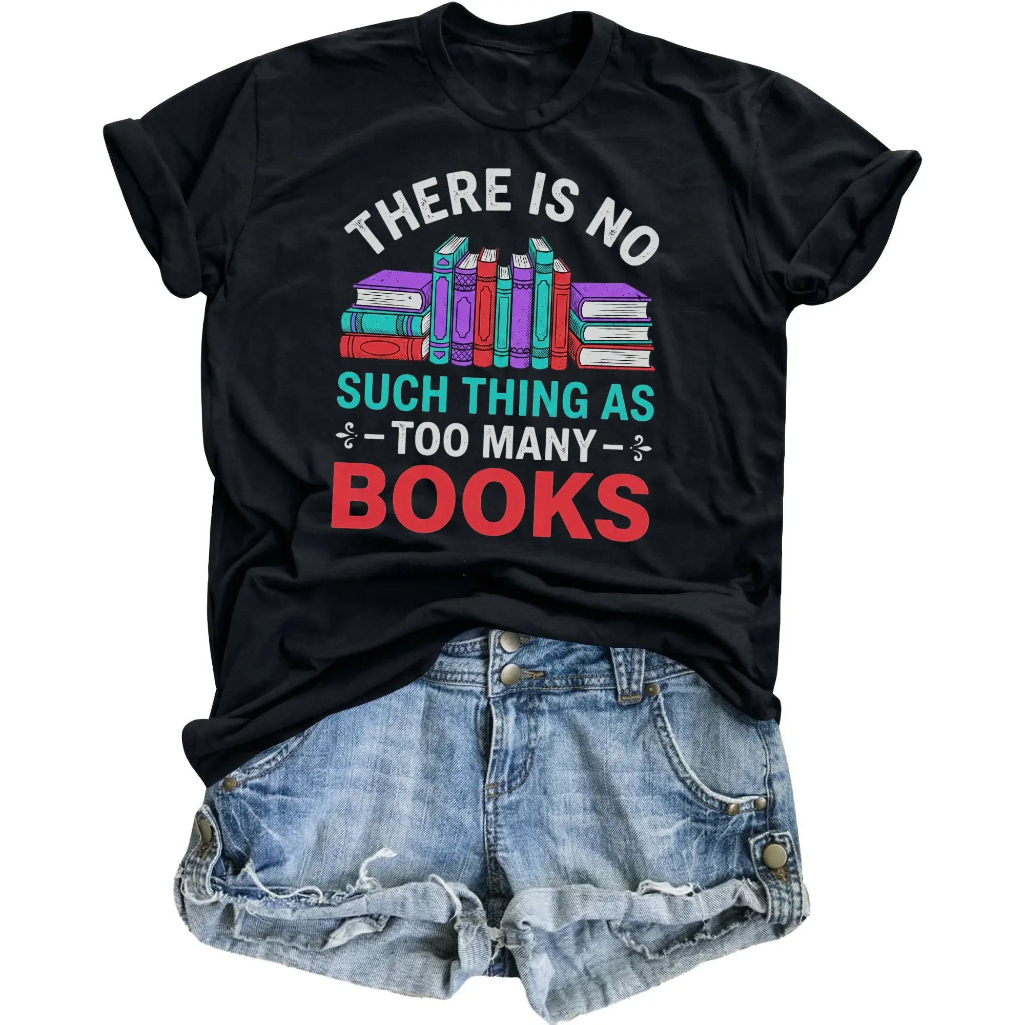 Funny Graphic Tee There Is No Such Thing as Too Many Books Unisex Reading Shirt for Book Lovers and Library Enthusiasts