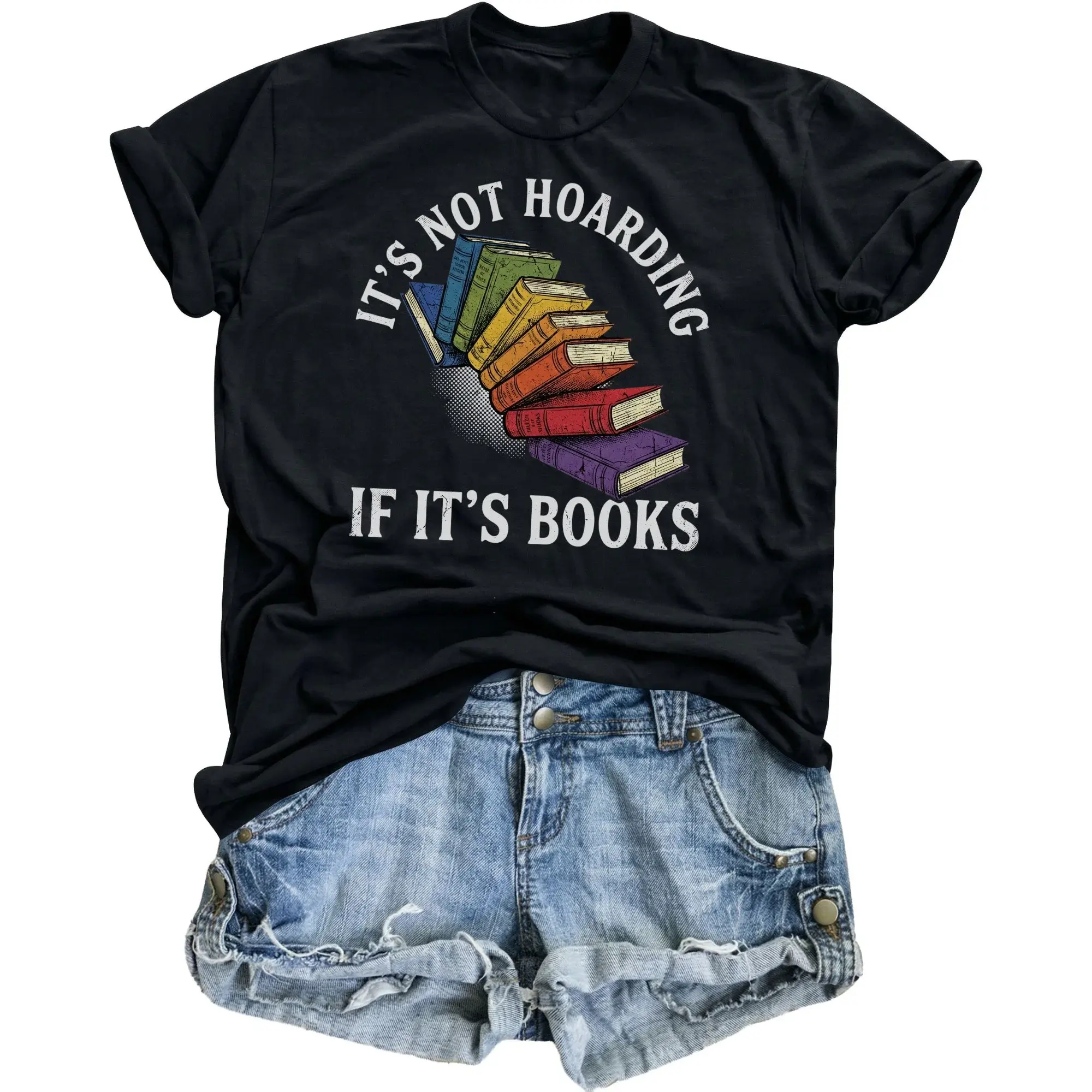 Funny Graphic Tee for Book Lovers It Is Not Hoarding If It Is Books Unisex Casual Cotton Blend Crew Neck Shirt