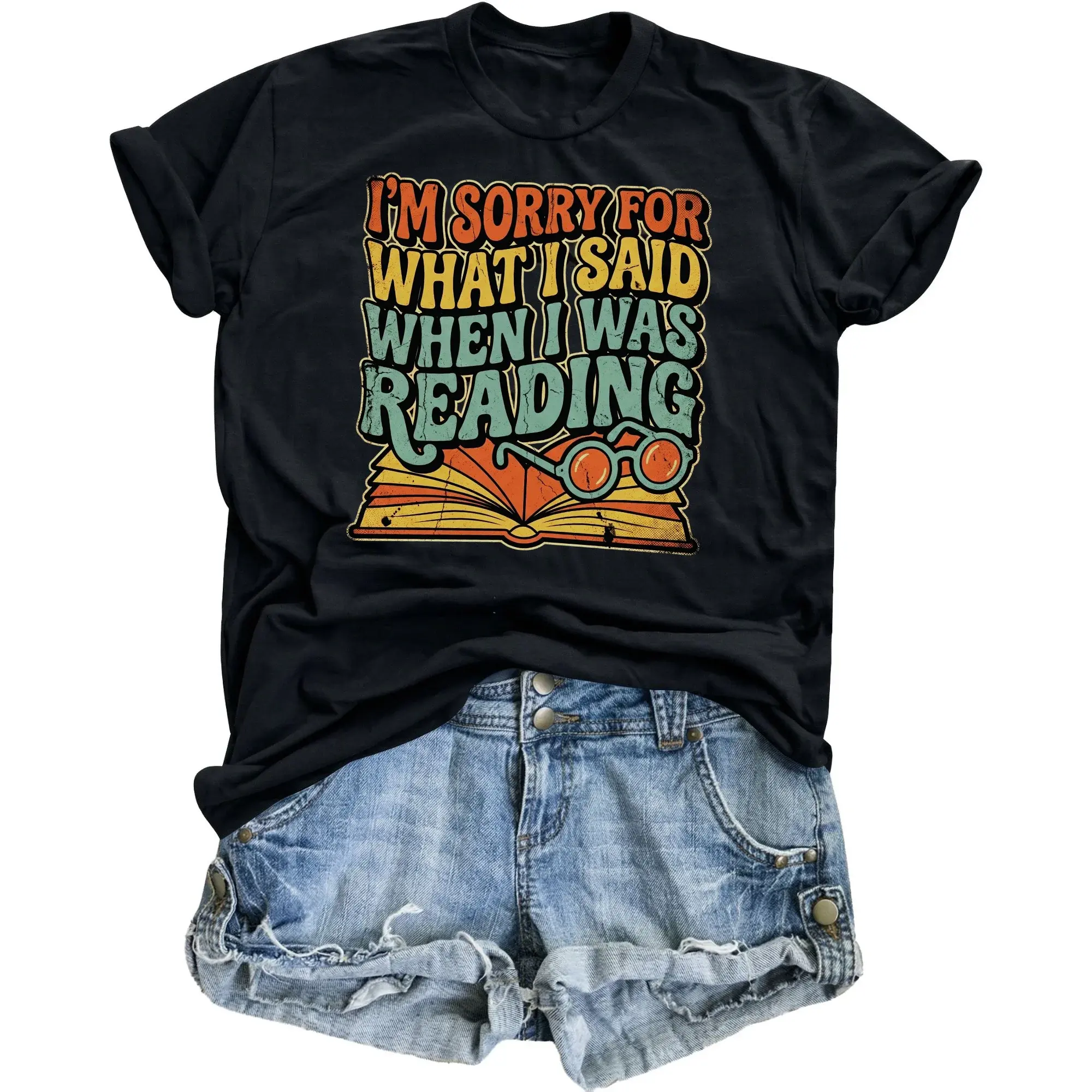Funny Shirt for Book Lovers I Am Sorry What I Said When I Was Reading Graphic Unisex Crew Neck Casual T-Shirt