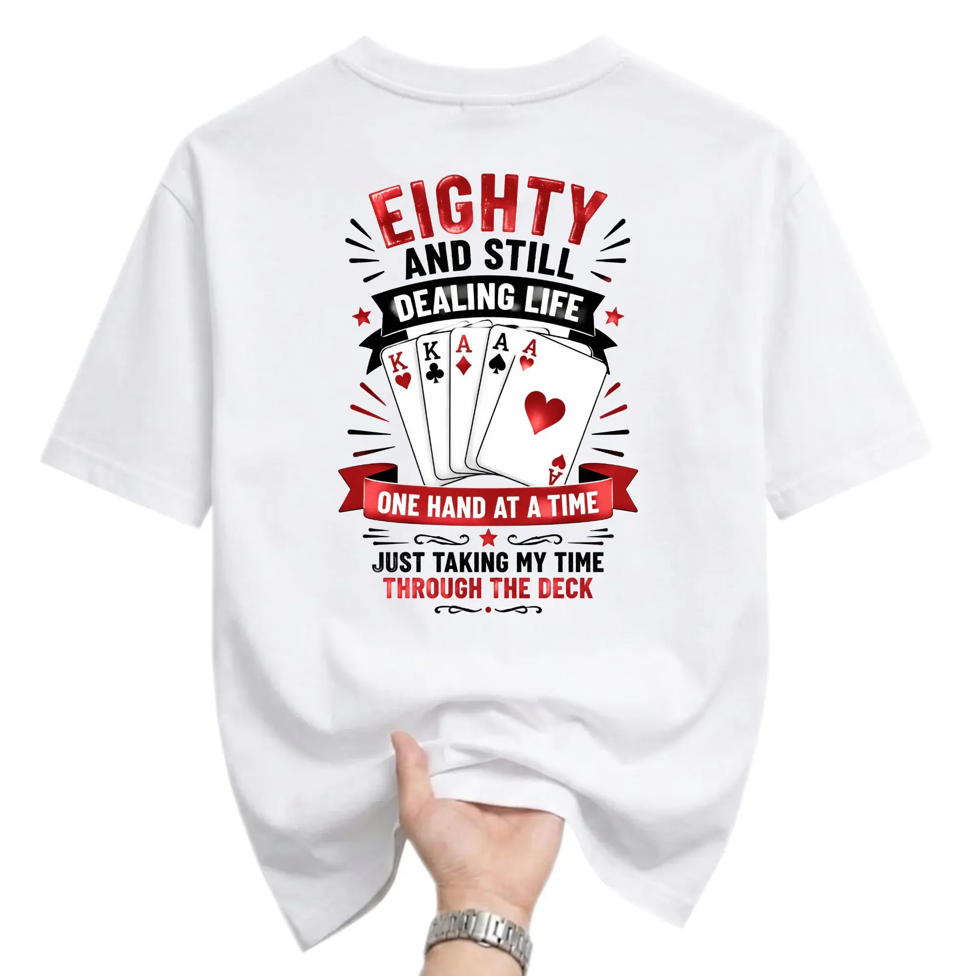 Funny Shirt Eighty and Still Dealing Life Graphic Tee Poker Player Gift Unisex Crew Neck Short Sleeve Cotton Top