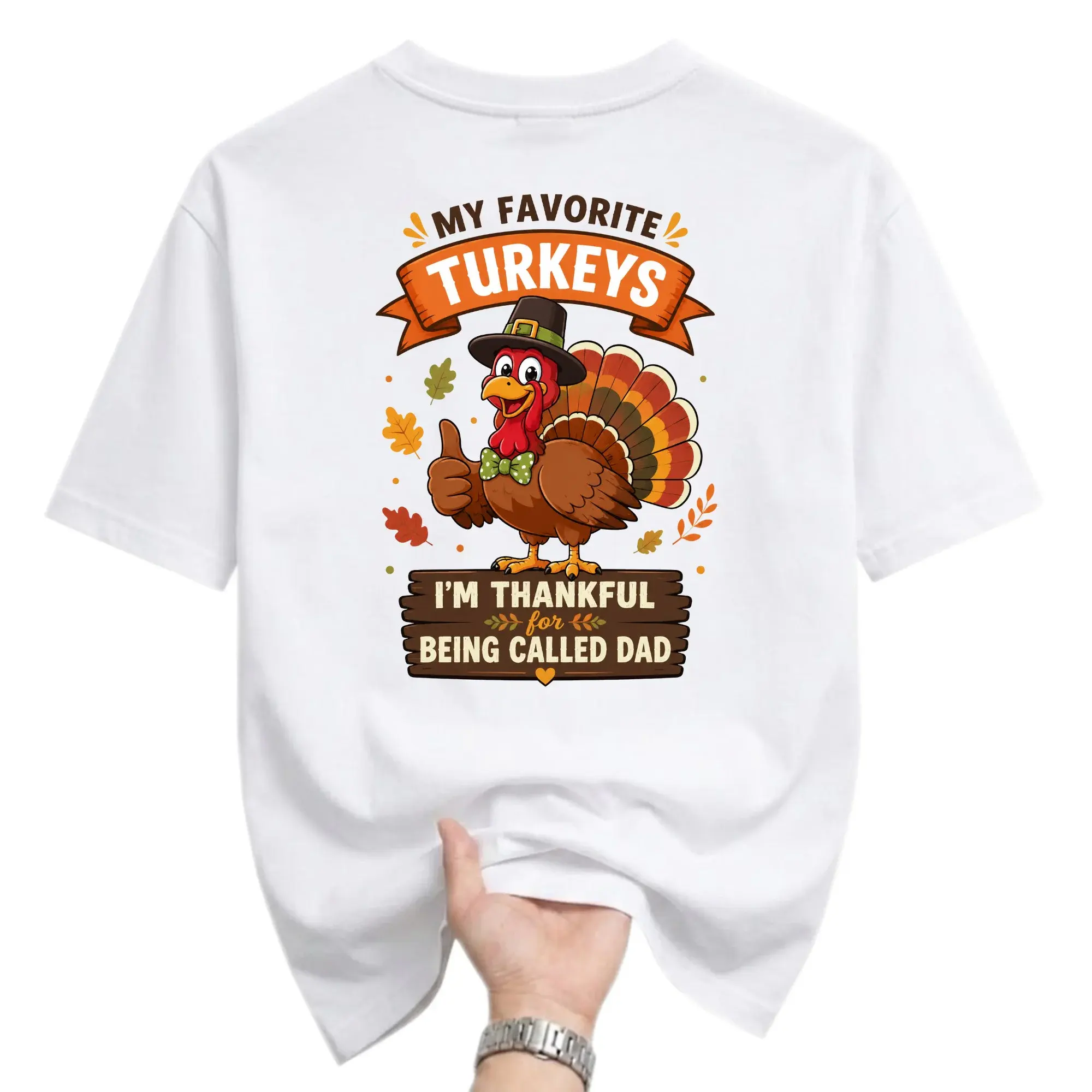 Funny Shirt My Favorite Turkeys I Am Thankful for Being Called Dad Graphic Print Unisex Crew Neck Casual Cotton Tee
