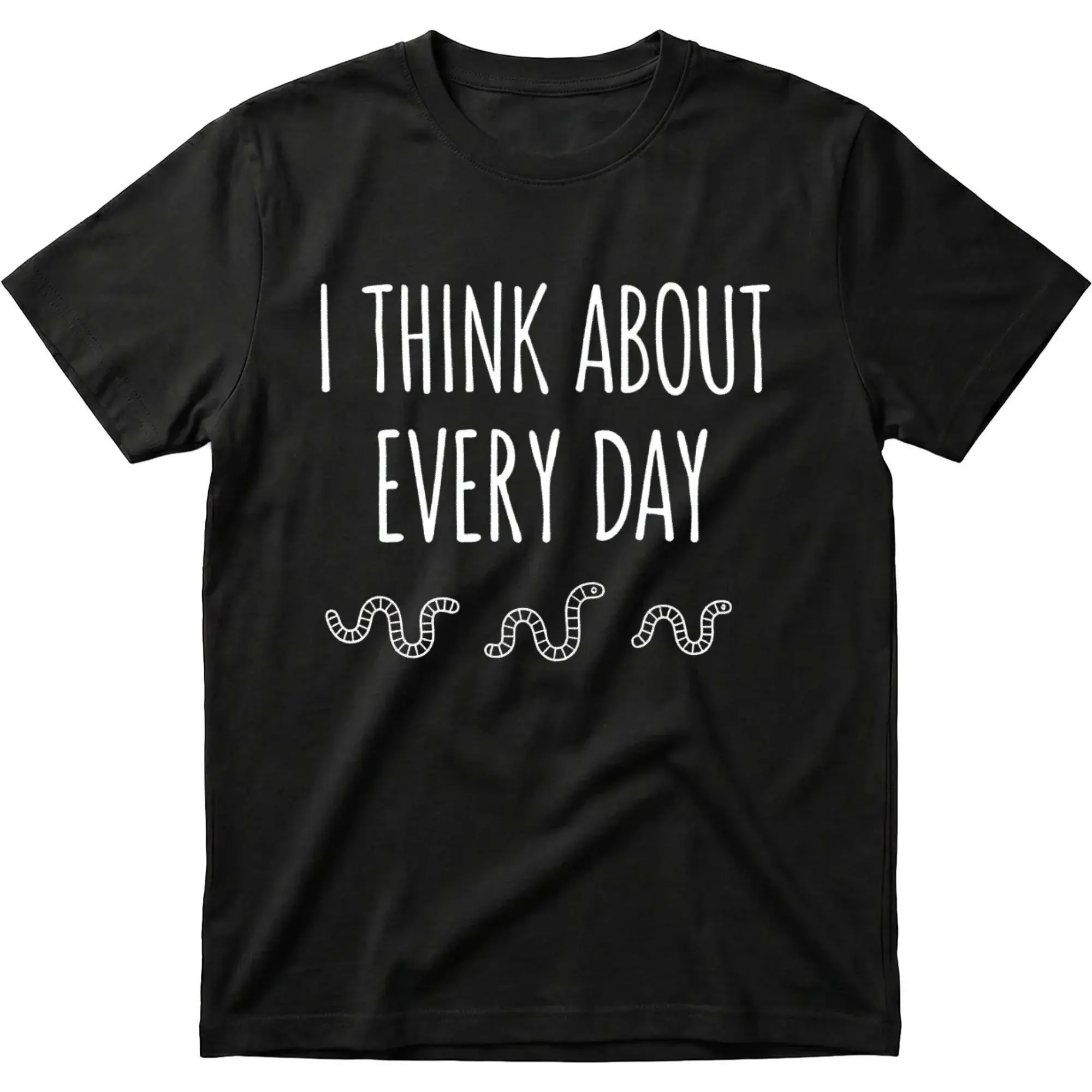 Funny Graphic Tee I Think About Worms Every Day Unisex Shirt for Casual Wear and Humor Outfits