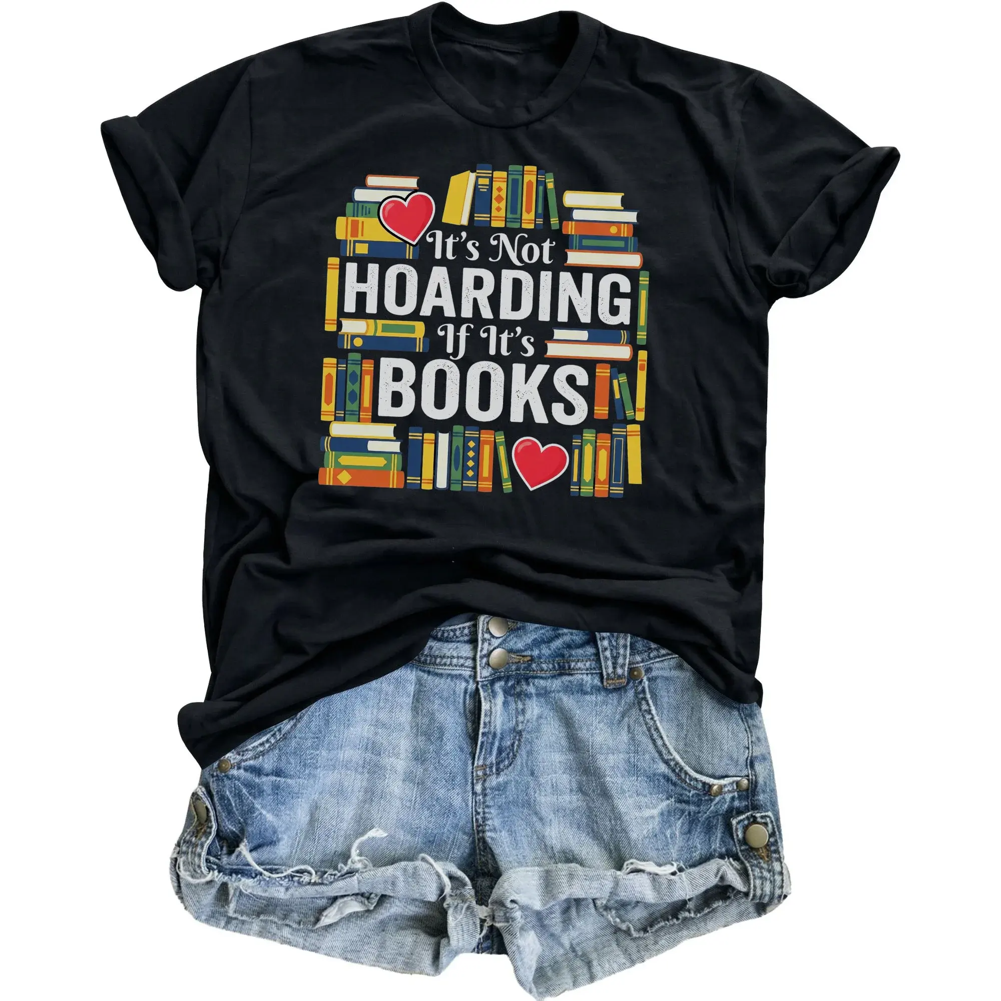 Funny Shirt It's Not Hoarding If Books Graphic Tee Unisex Casual Apparel for Book Lovers and Readers