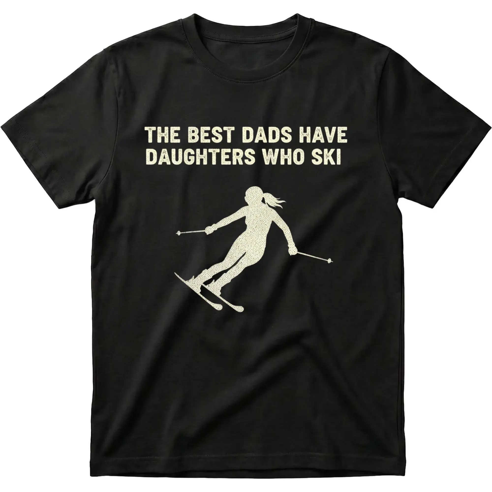 Funny T-Shirt the Best Dads Have Daughters Who Ski Graphic Tee Casual Unisex Crew Neck Apparel for Outdoor Enthusiasts