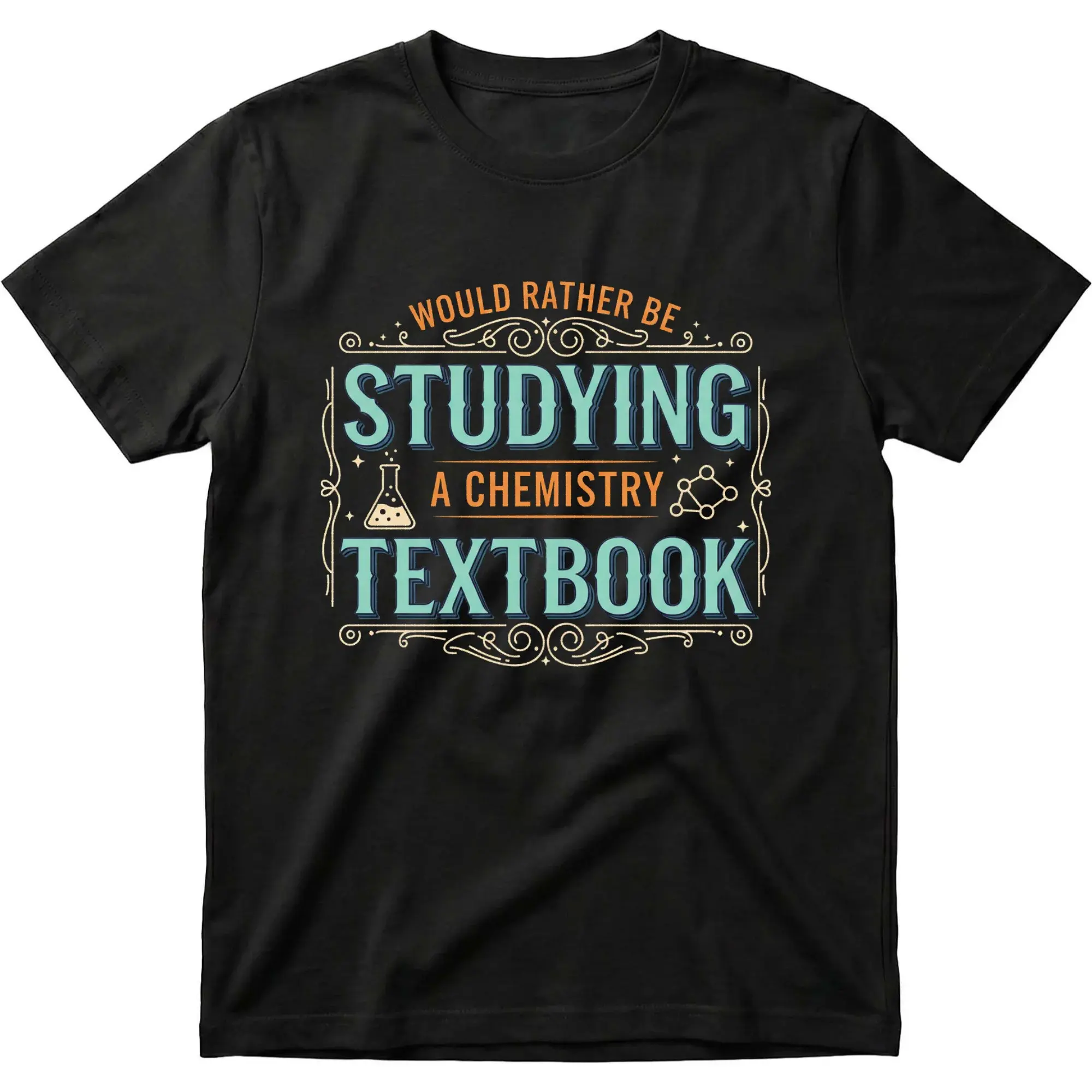 Funny Chemistry Graphic Tee Unisex Crew Neck T-Shirt for Science Lovers and Students Studying Academic Casual Apparel