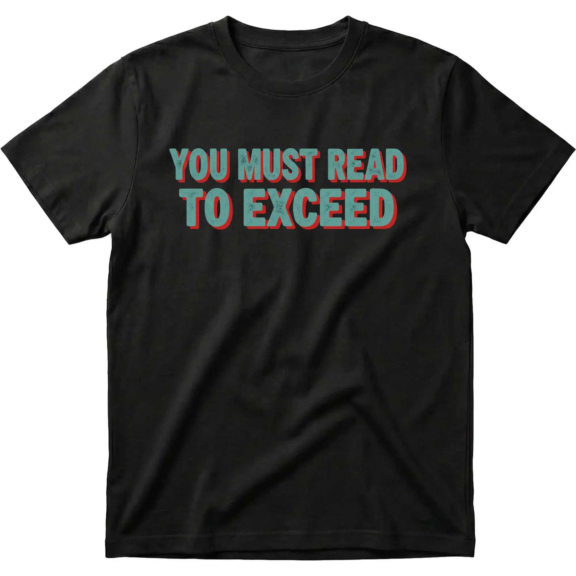 Graphic Tee You Must Read to Exceed Funny Inspirational Quote Casual Unisex Crew Neck Short Sleeve Cotton Shirt