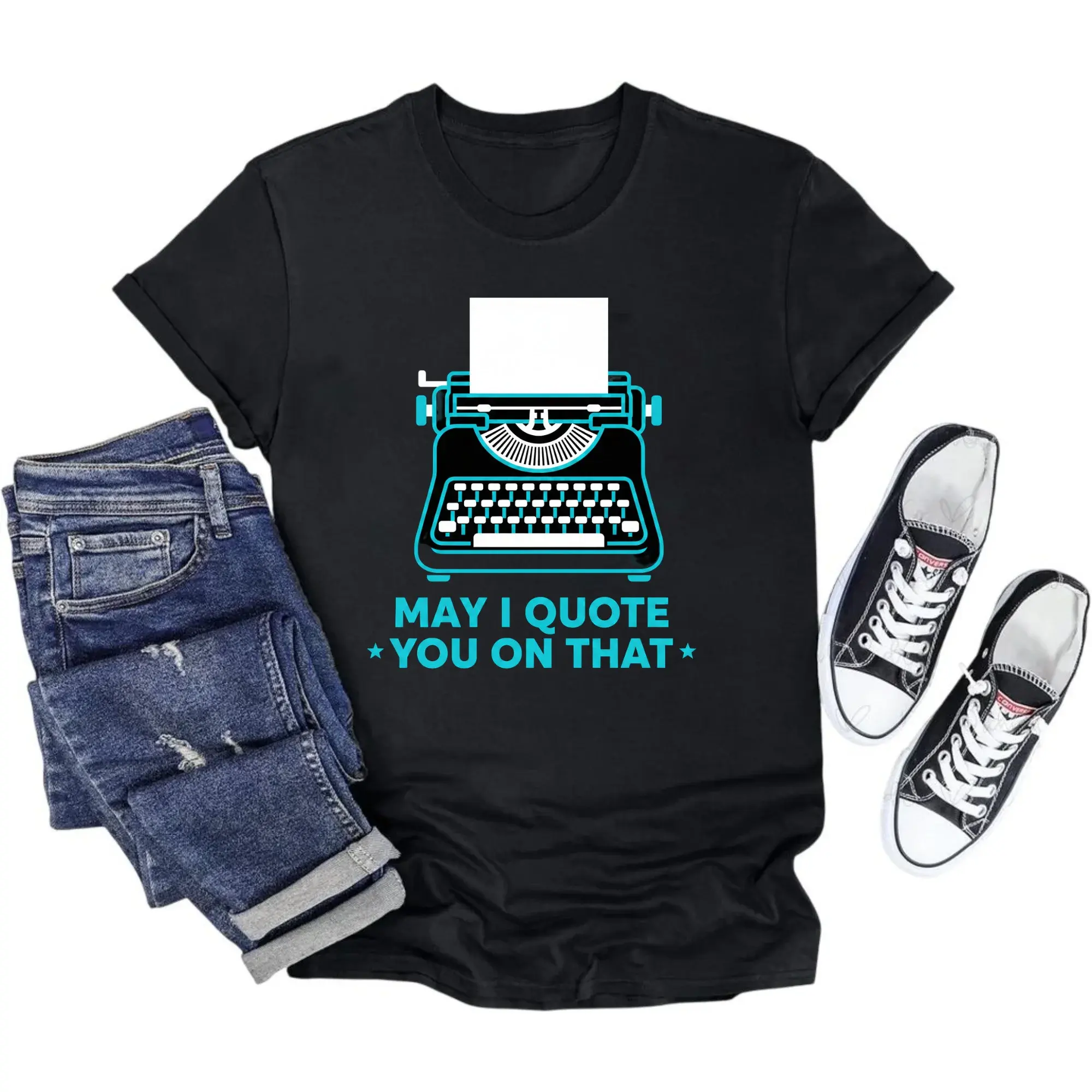 Graphic Tee Unisex Typewriter Design Funny Shirt May I Quote You on That Casual Cotton Blend Everyday Crew Neck Top