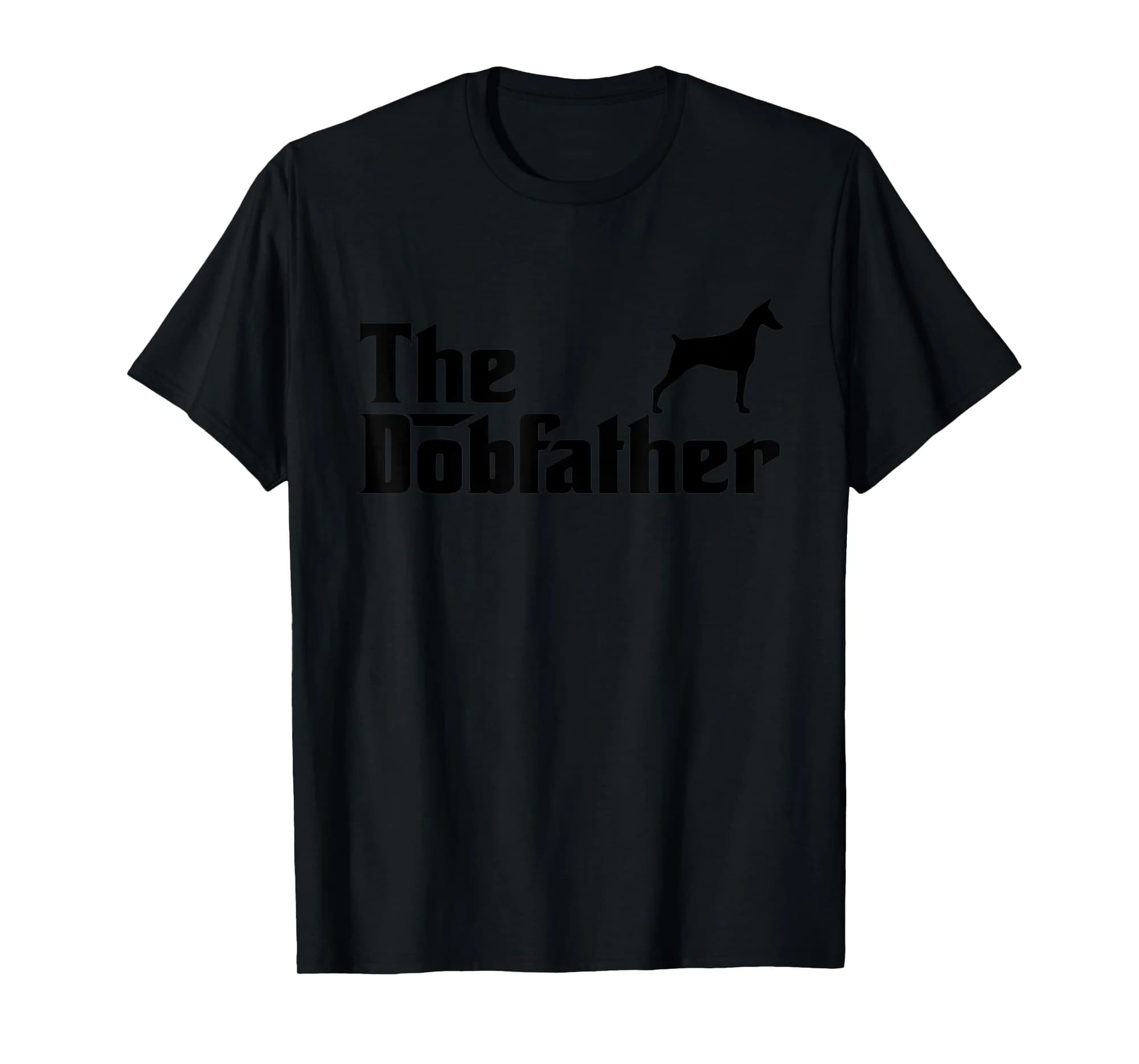 The Dobfather Funny Doberman Pinscher Dog For Father T-Shirt