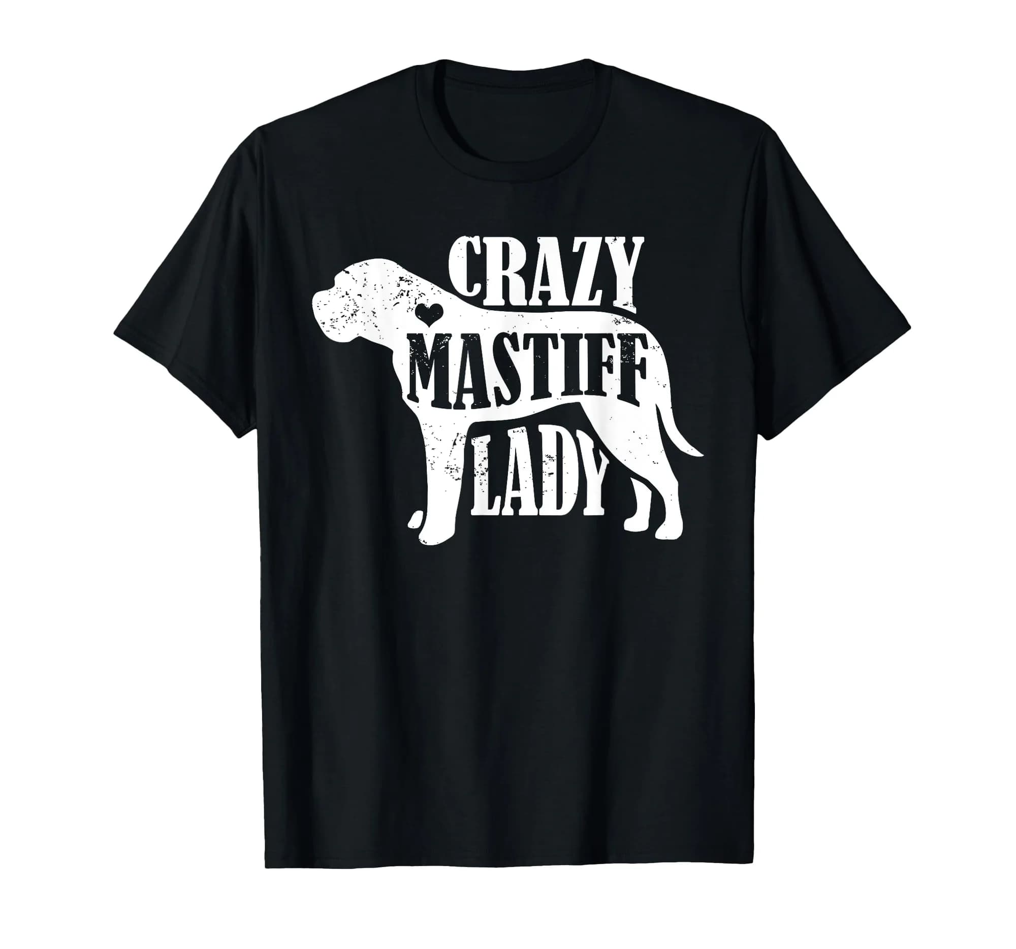 Crazy Mastiff Lady Shirt - Pet Dog Gifts Women Mom Grandma T-Shirt