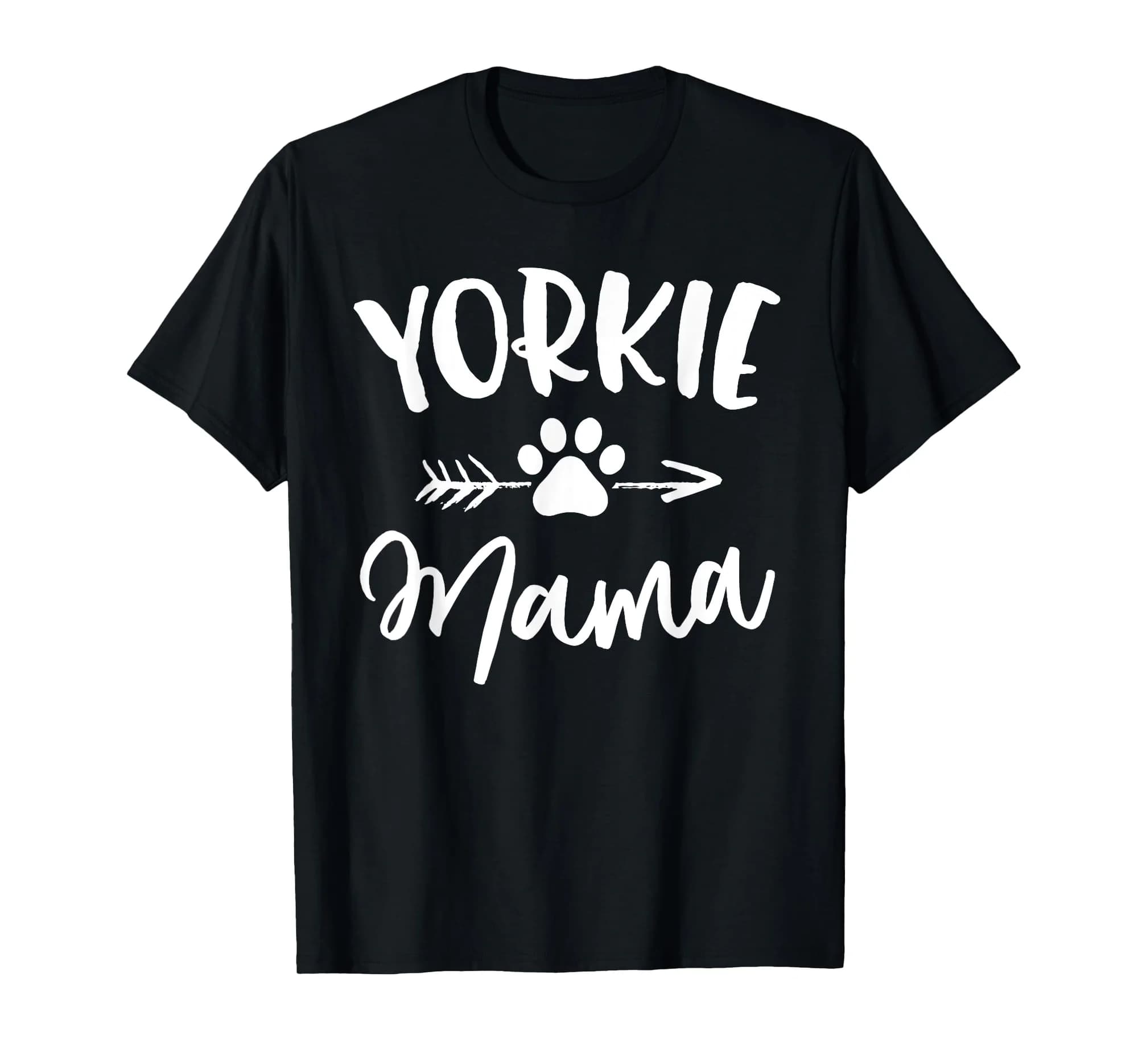 Yorkie Mama Shirt Yorkie Lover Owner Gifts Yorkie Dog Mom T-Shirt