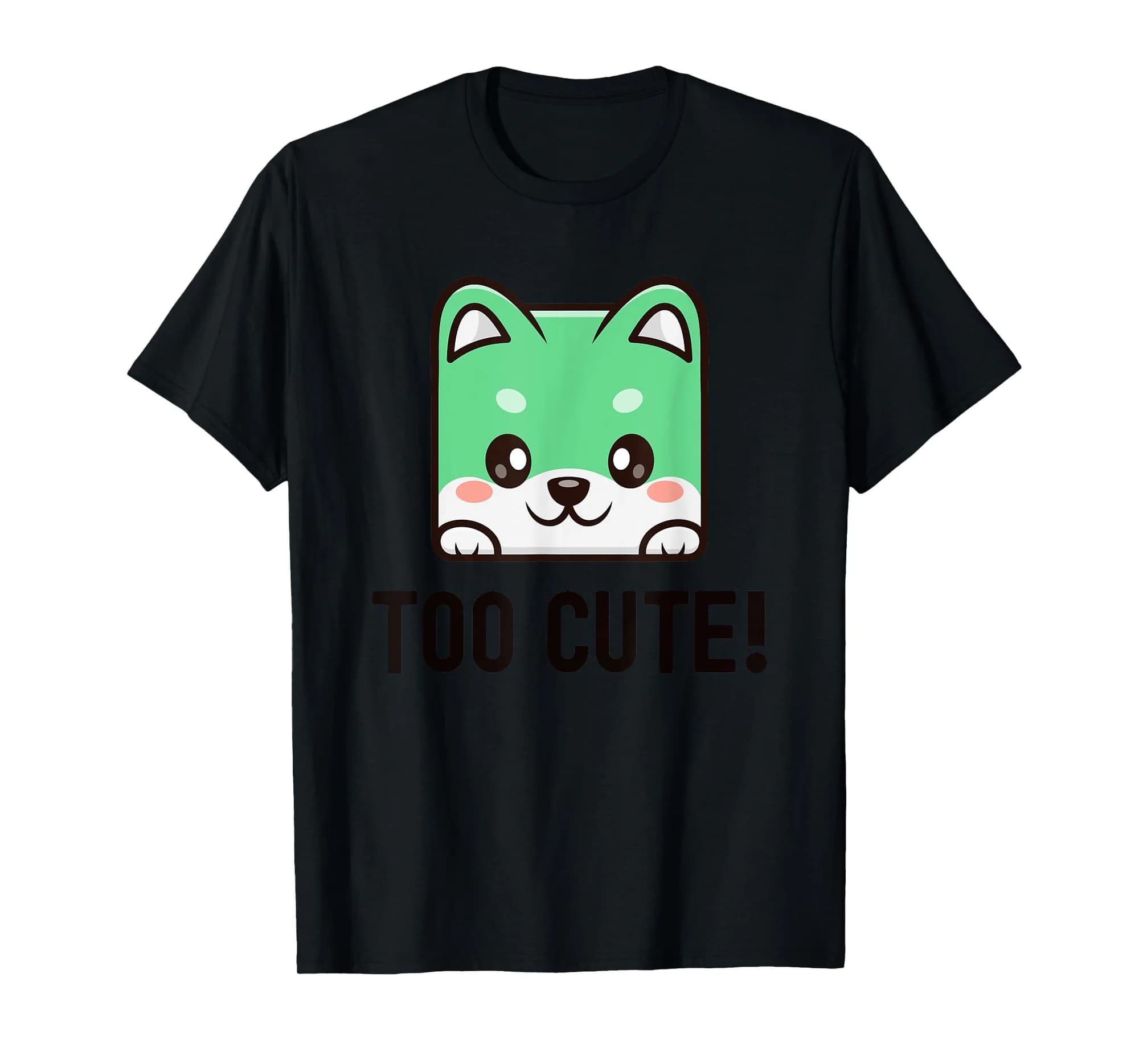 Too Cute! Cute Kawaii Dog Funny Pet Puppy Dog Lover T-Shirt