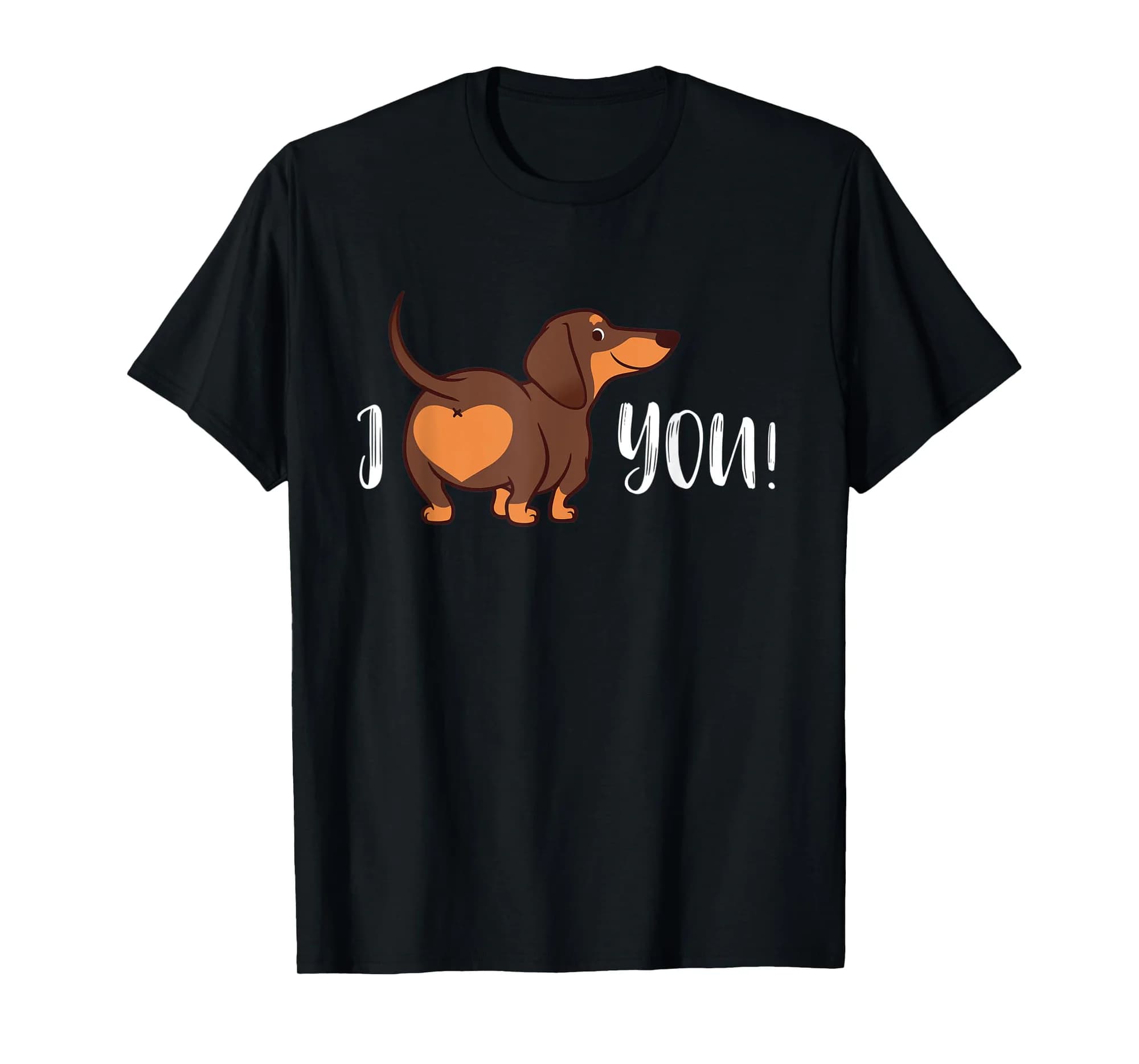 Funny Dachshund Wiener Dog Tee For Woman & Men - I Back You T-Shirt