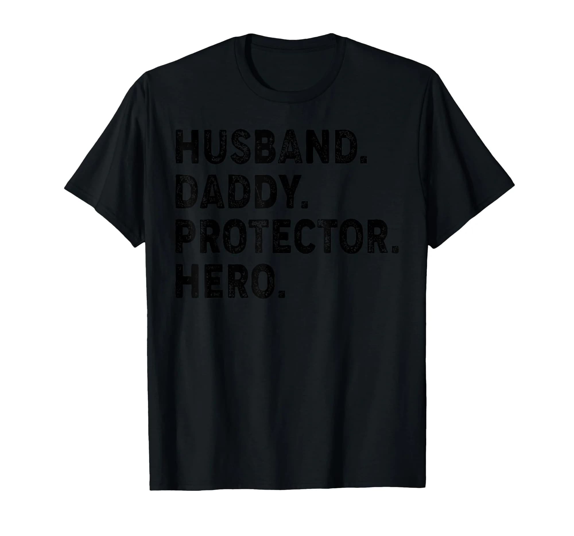 Husband Daddy Protector Hero Fathers Day Dad Funny Father T-Shirt