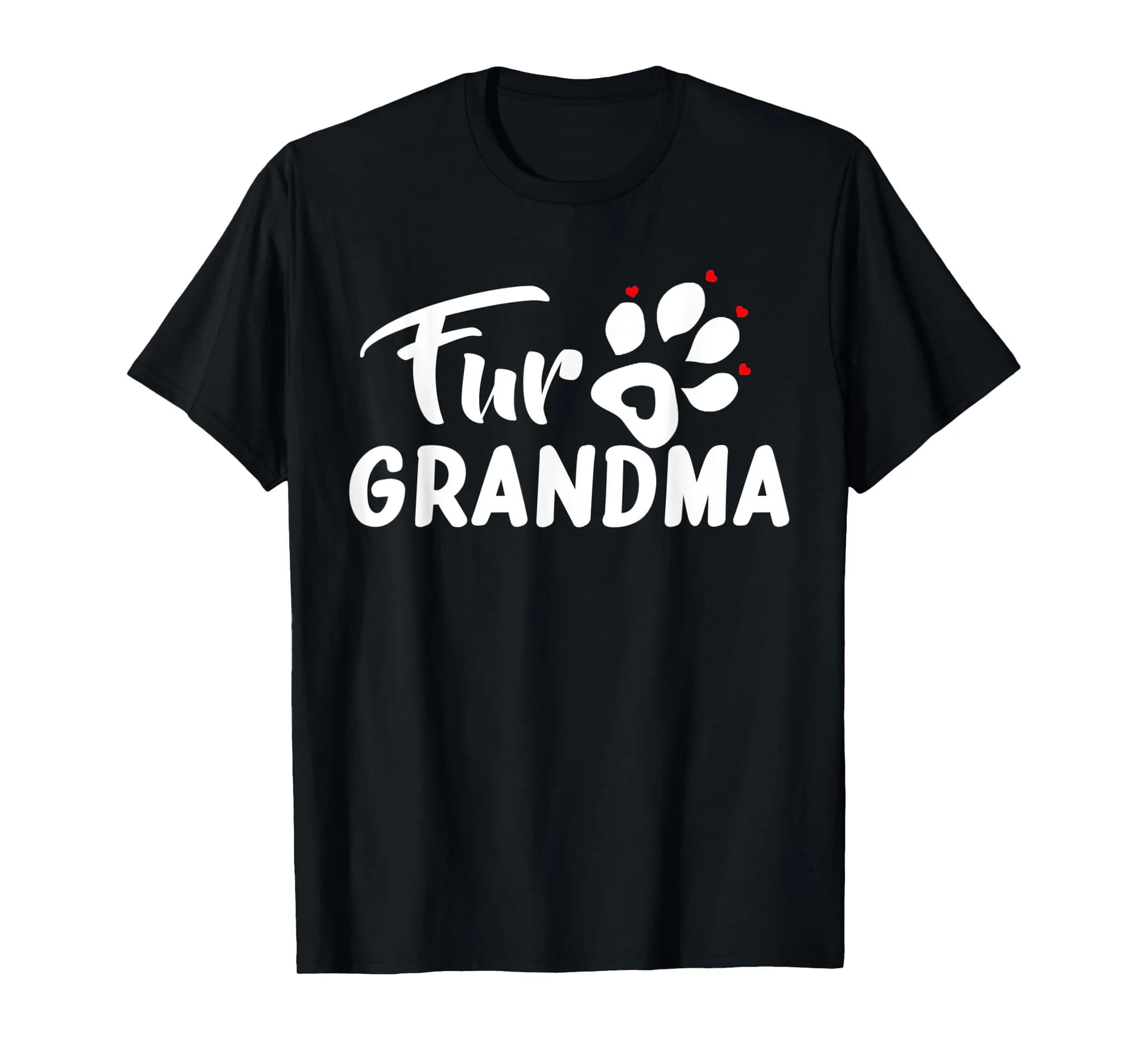 Dog Fur Grandma Best Gift for Grandma Pet Paw Mother's Day T-Shirt