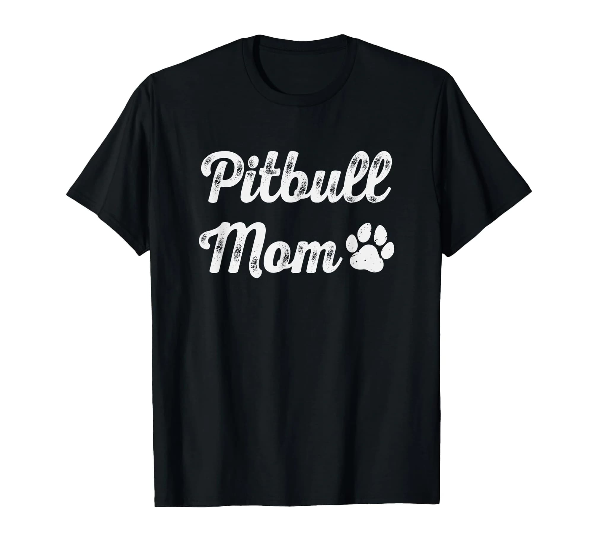 Pitbull Mom Funny Womens Pittie Dog Lovers Gift Mother's Day T-Shirt