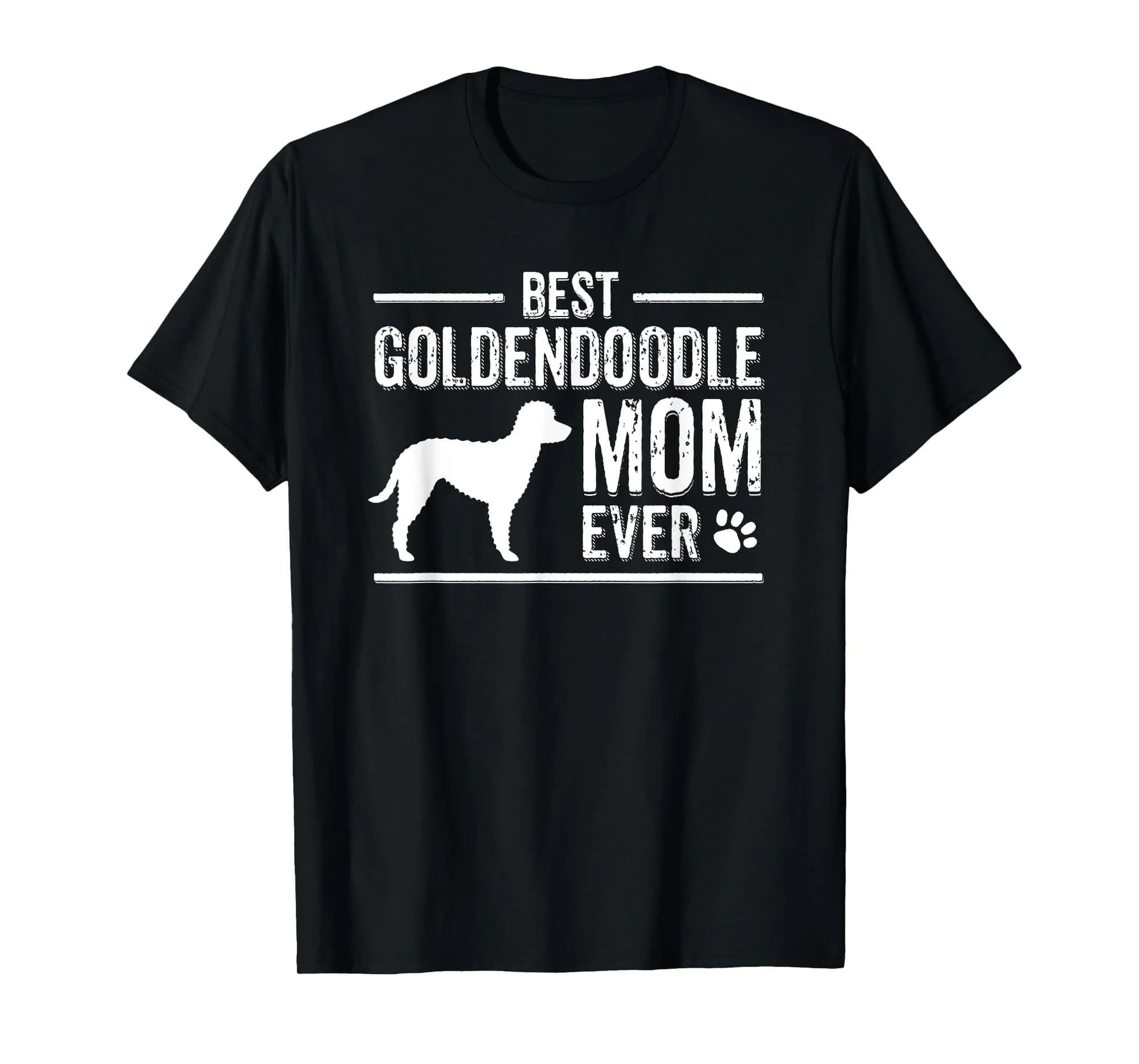 Goldendoodle Mom T-Shirt Best Dog Owner Ever