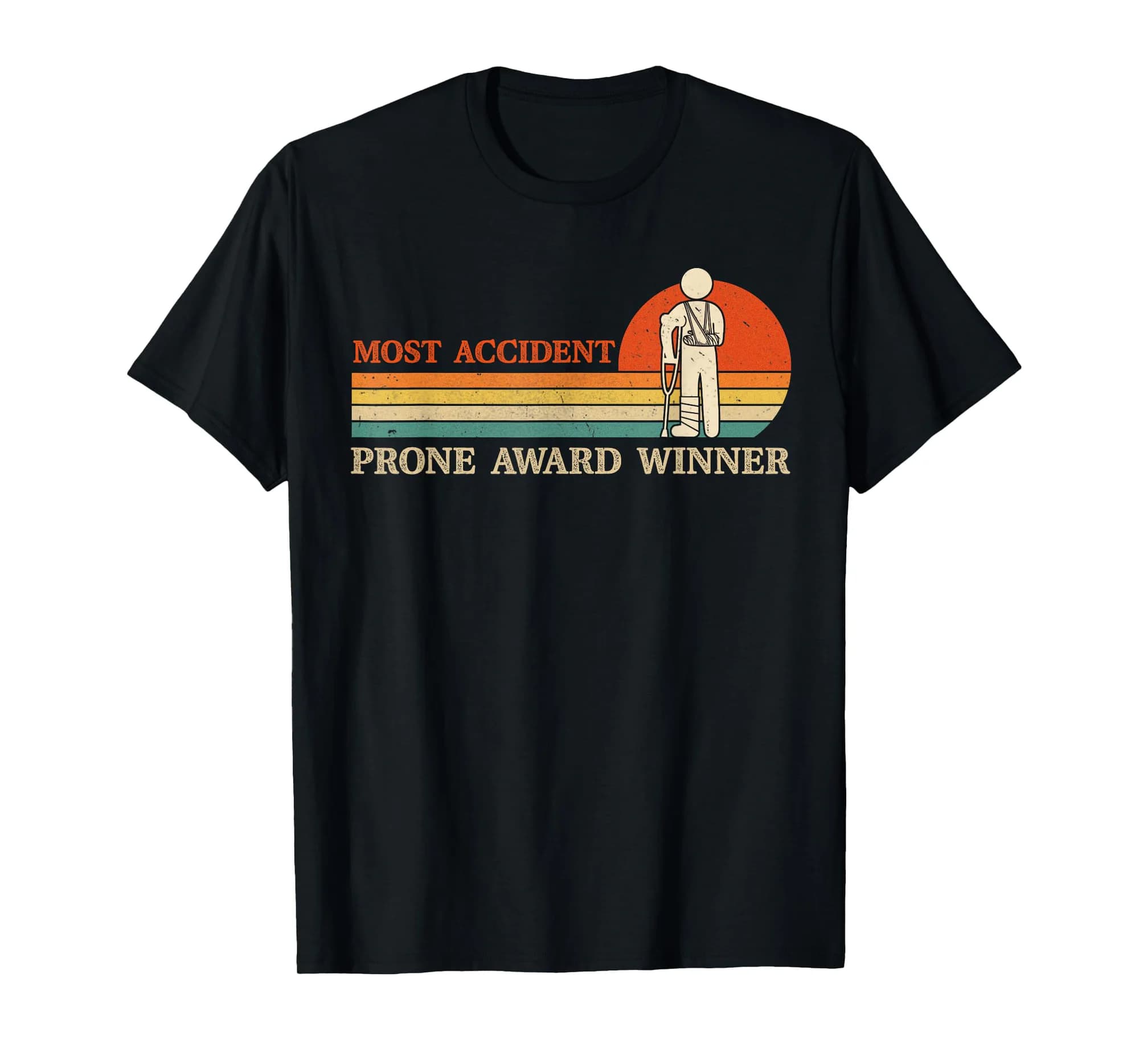 Most Accident Prone Award Winner Funny Get Well Soon Injury T-Shirt