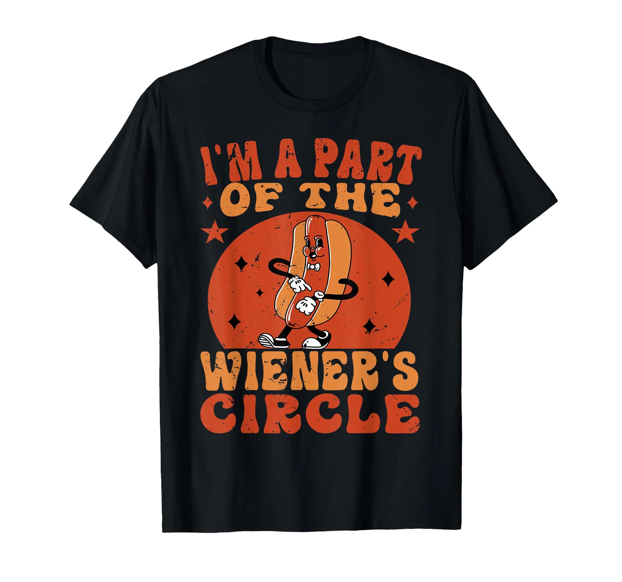 I'm A Part Of The Wiener's Circle - Funny Hotdog Eating T-Shirt