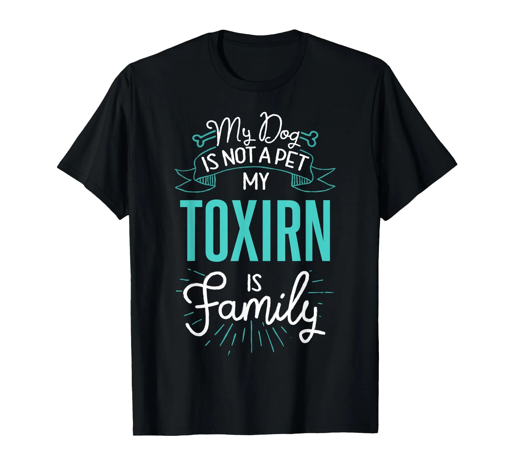 Cute Toxirn Shirt Family Dog Gift for Women Men T-Shirt