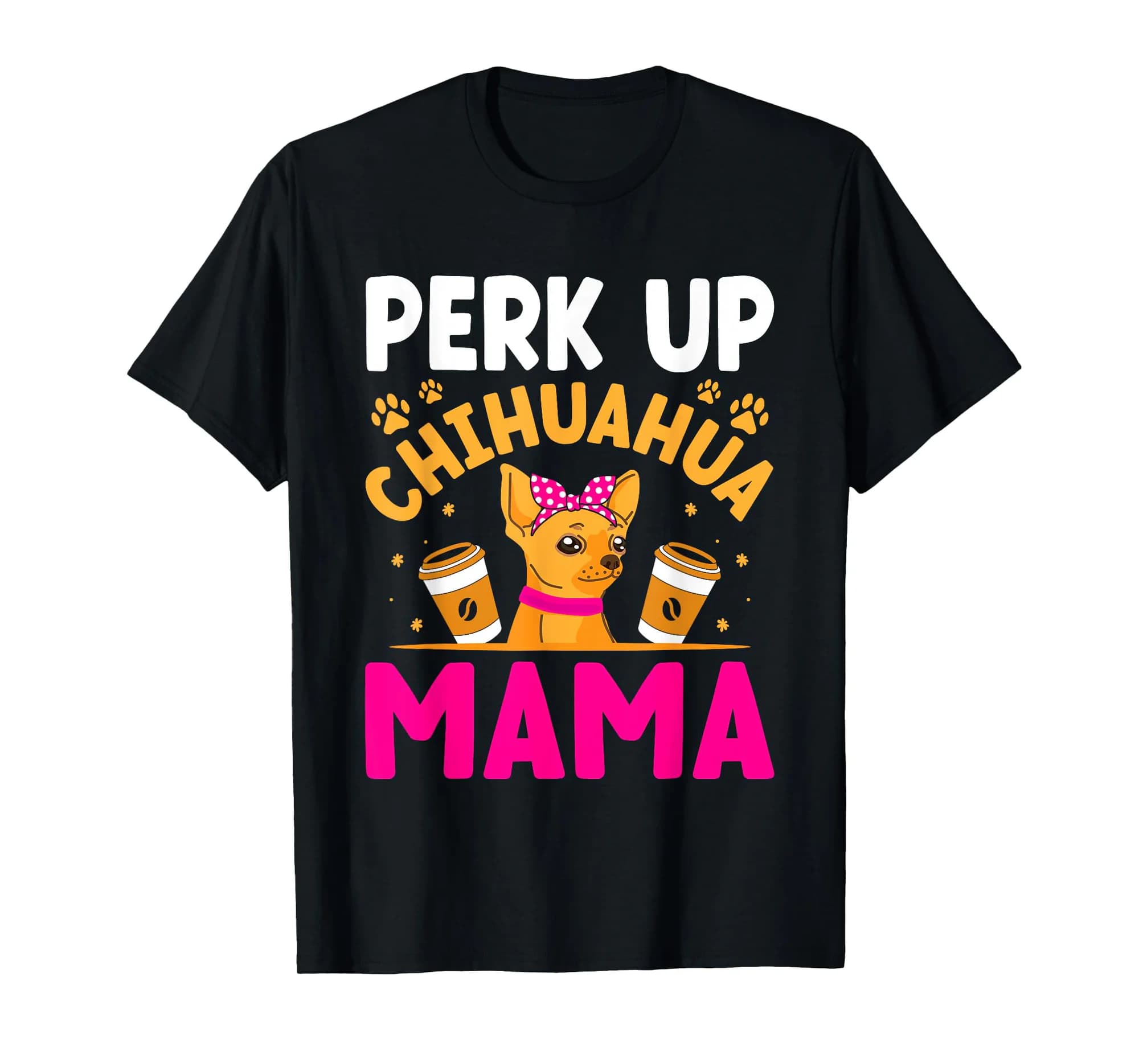 Funny Coffee Drinking Chihuahua Mama Chi-Chi Dog Mom T-Shirt
