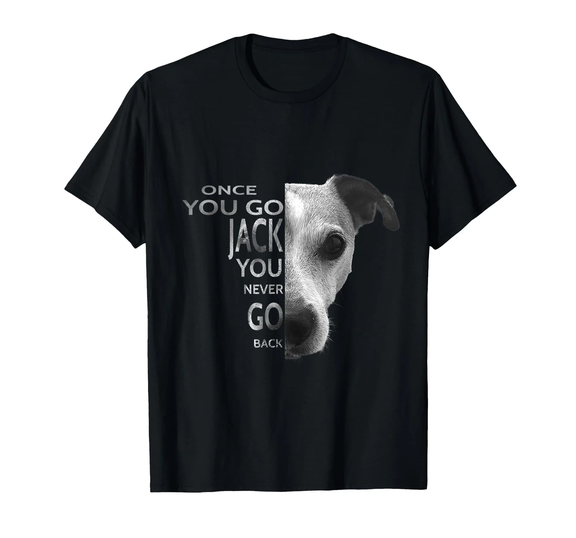 Once You Go Jack Russell Terrier You Never Go Back Dog Lover T-Shirt