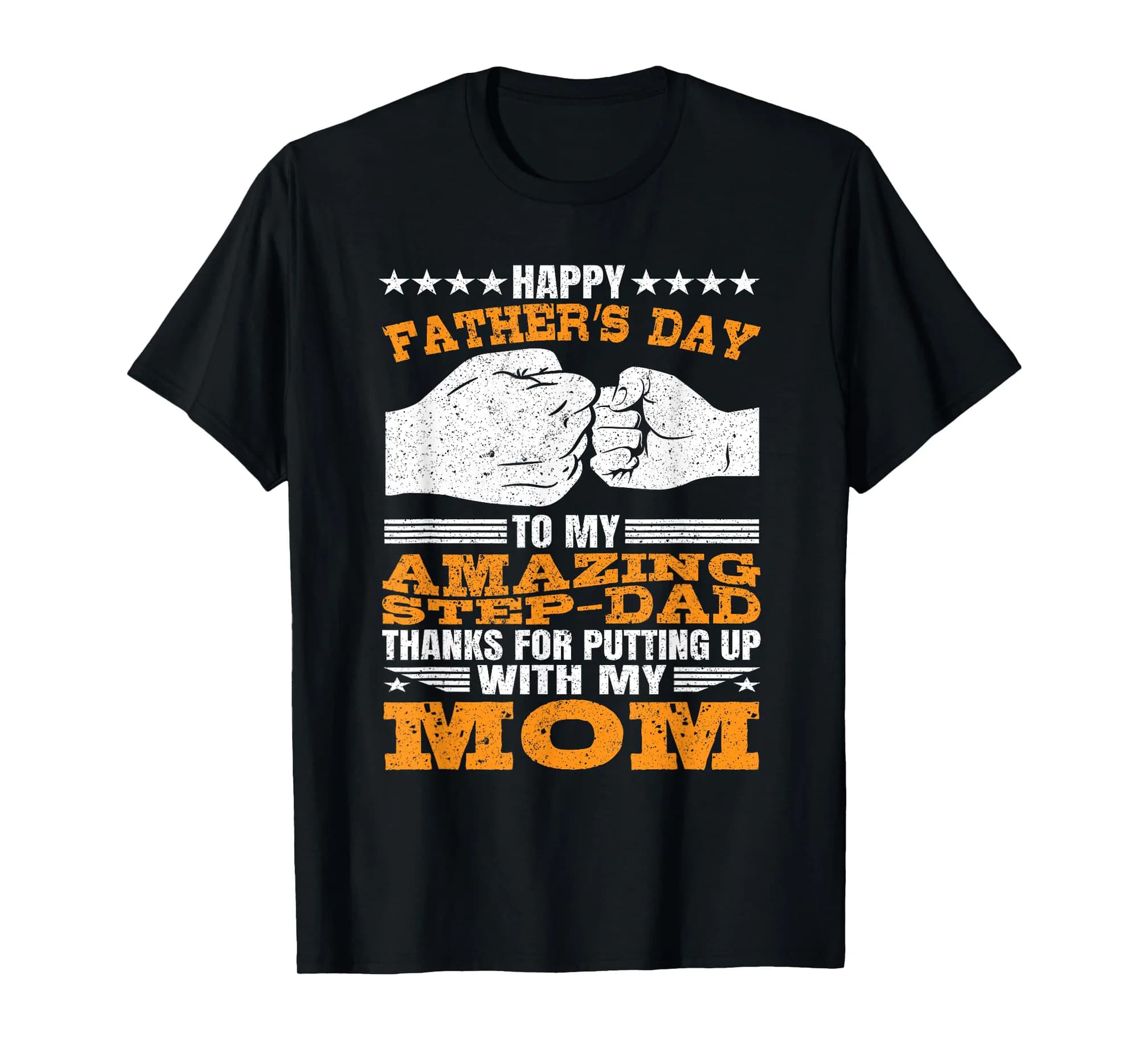 Step-Dad thanks for Putting Up with My Mom Fathers Day T-Shirt