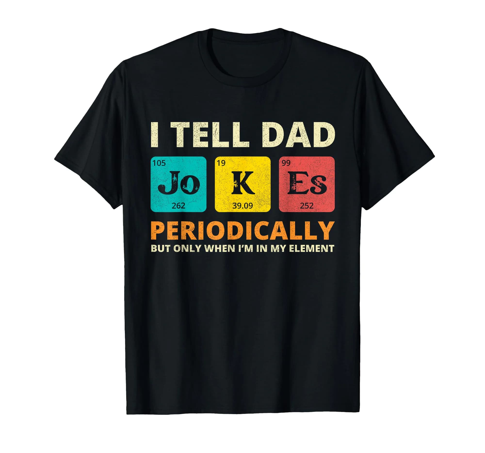 I Tell Dad Jokes Periodically Element Vintage Father’s Day T-Shirt