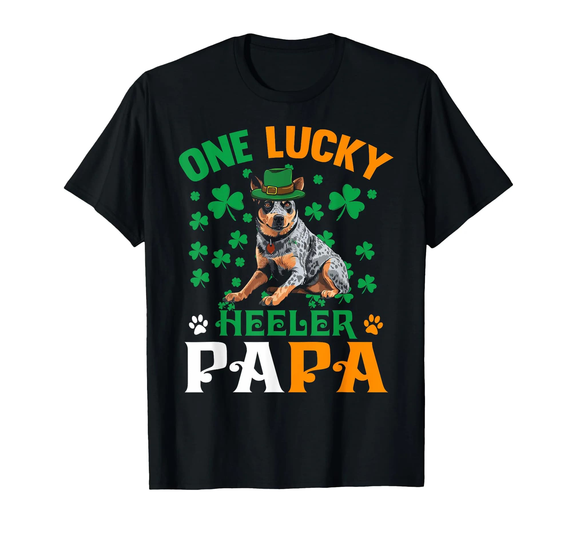 Lucky Dog Papa Heeler Australian Cattle Dad St Patricks Day T-Shirt