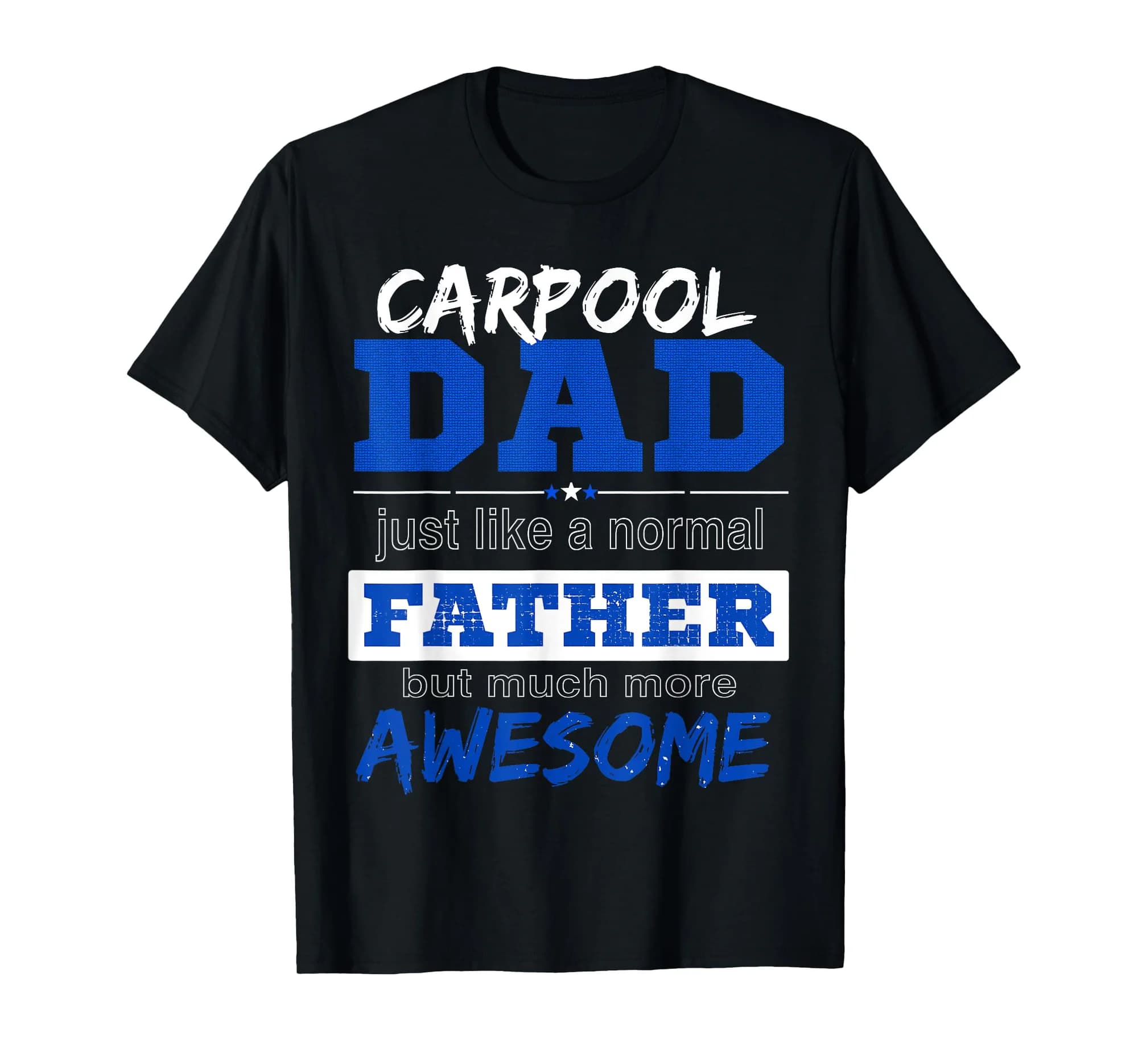 Funny Carpool Dad T Shirt Best Fathers Day TShirt