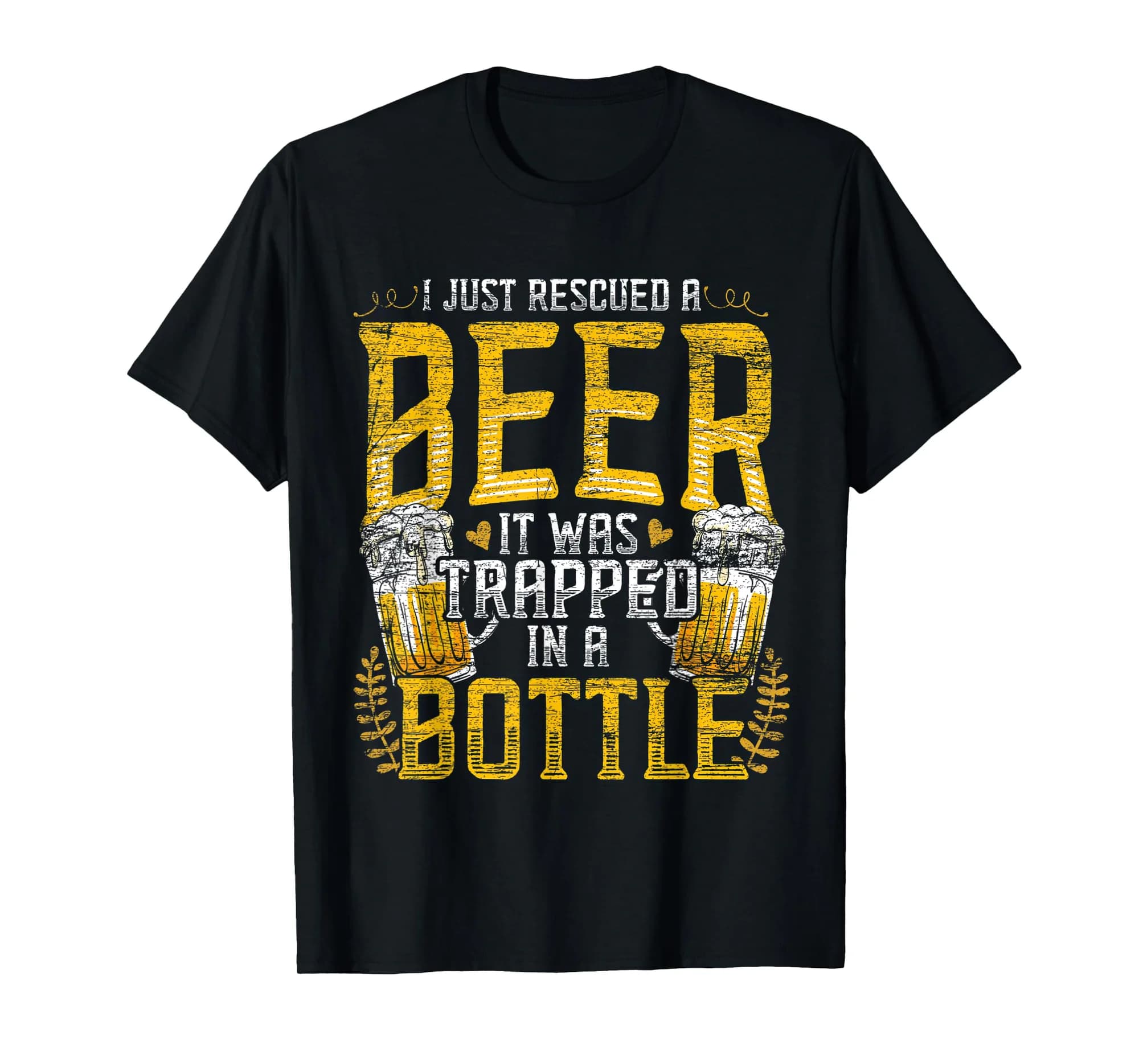 I Just Rescued A Beer It Was Trapped In A Bottle Rescued T-Shirt